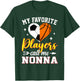 My Favorite Soccer Basketball Players Call Me Nonna T-Shirt - T-Shirt | Forest