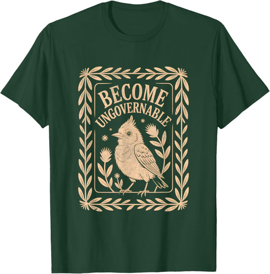 Become Ungovernable Shirt Funny Bird Shirt Vintage T-Shirt - T-Shirt | Forest