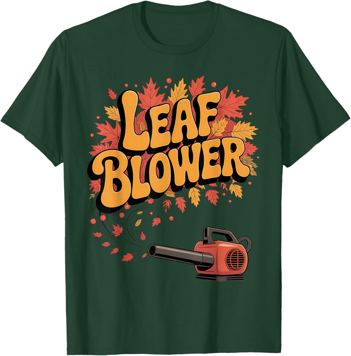 Funny Leaf Blower Joke Gardening Retro T-Shirt - T-Shirt | Forest