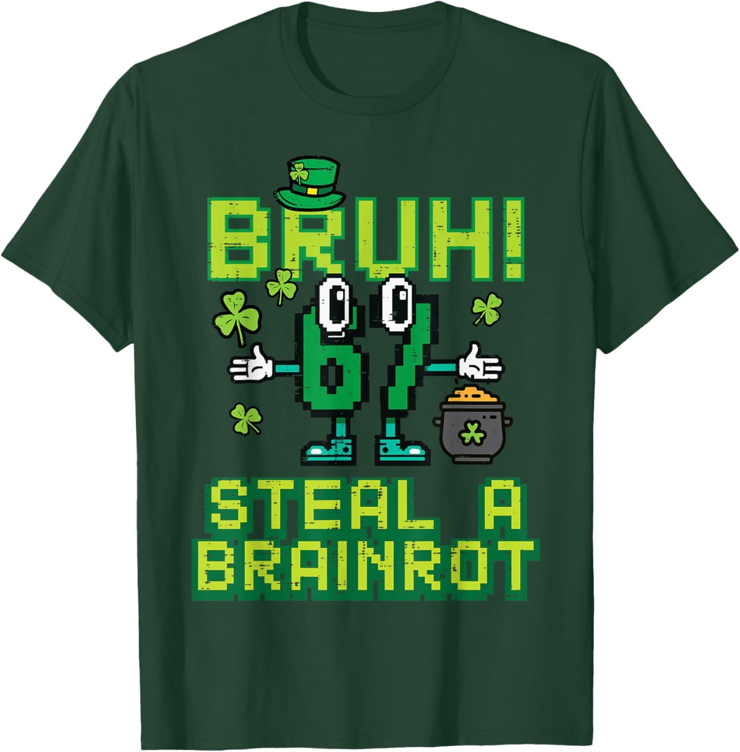 Bruh Steal A Brainrot 67 6 7 St Patricks Day Boys Kids Youth T-Shirt - T-Shirt | Forest