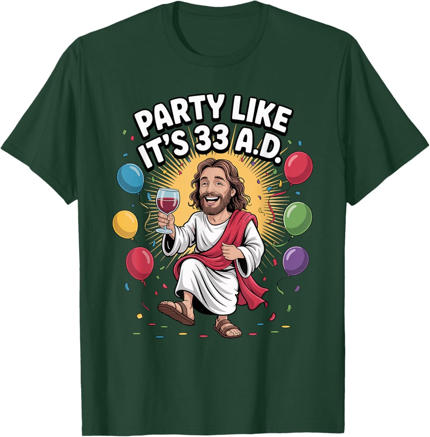 33rd Birthday Jesus Christian Faith Party Like It's 33 A.D T-Shirt - T-Shirt | Forest