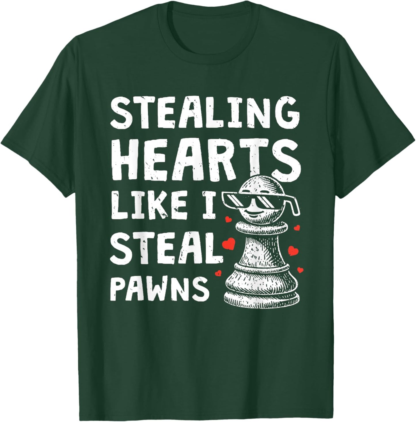 Funny Chess Valentines Day Stealing Heart Like I Steal Pawns T-Shirt - T-Shirt | Forest