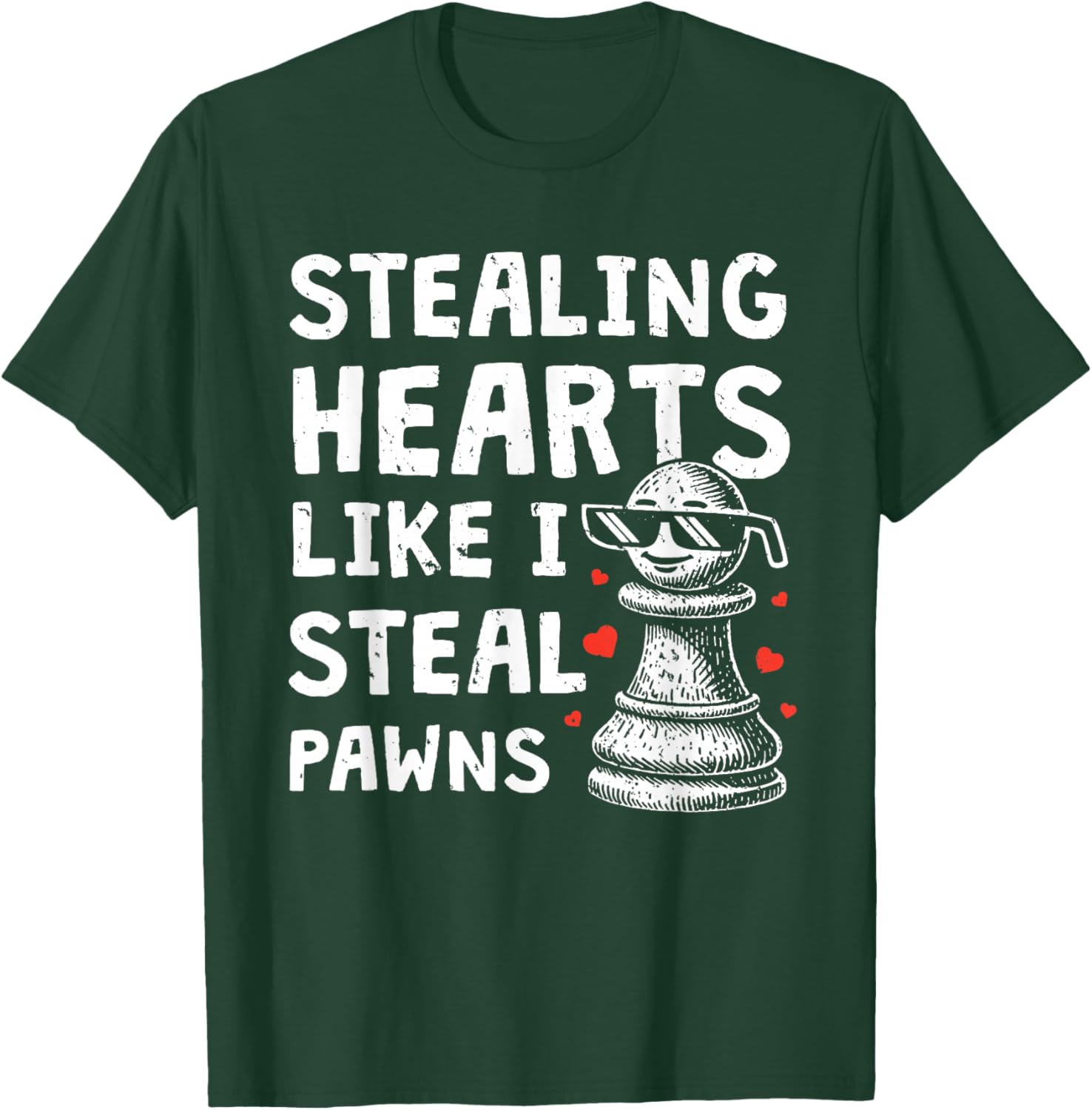 Funny Chess Valentines Day Stealing Heart Like I Steal Pawns T-Shirt - T-Shirt | Forest