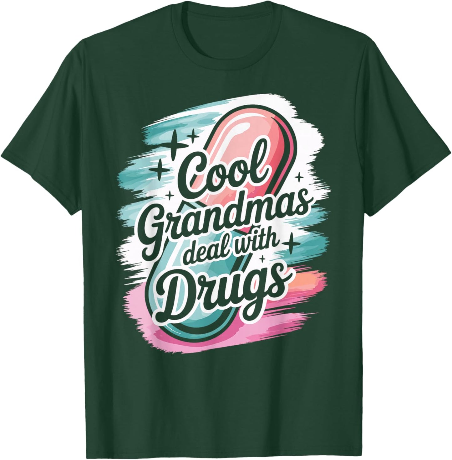 Funny Pharmacy Technician Cool Grandmas Deal with Drugs T-Shirt - T-Shirt | Forest