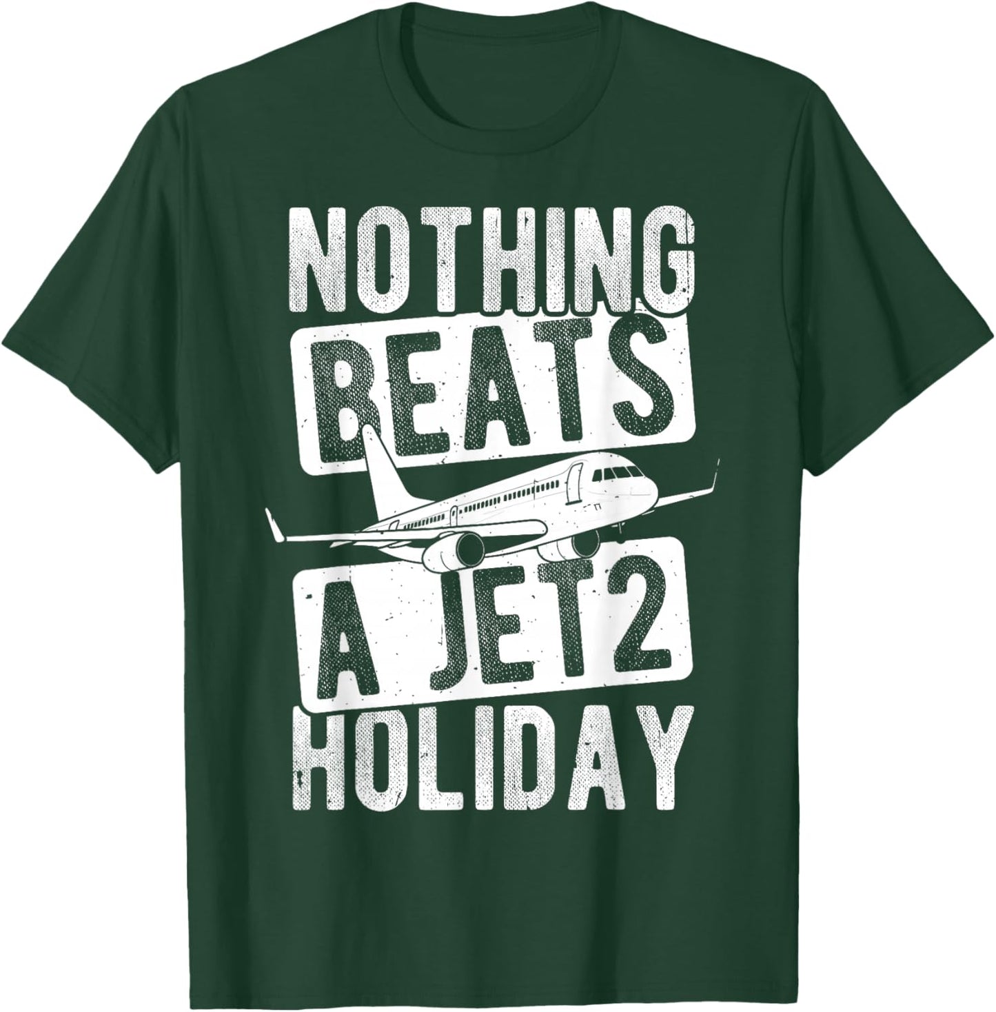 Nothing Beats A JET2 Holiday Travel, Adventure, Holiday T-Shirt - T-Shirt | Forest