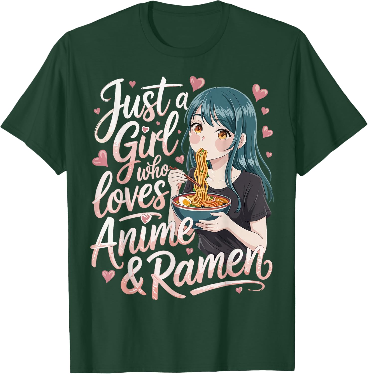 Just a Girl Who Loves Anime and Ramen T-Shirt - T-Shirt | Forest