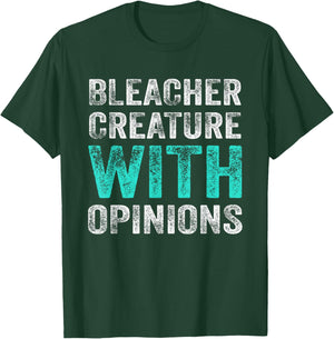 Funny Bleacher Quote Bleacher Creature with Opinions Sports T-Shirt - T-Shirt | Forest