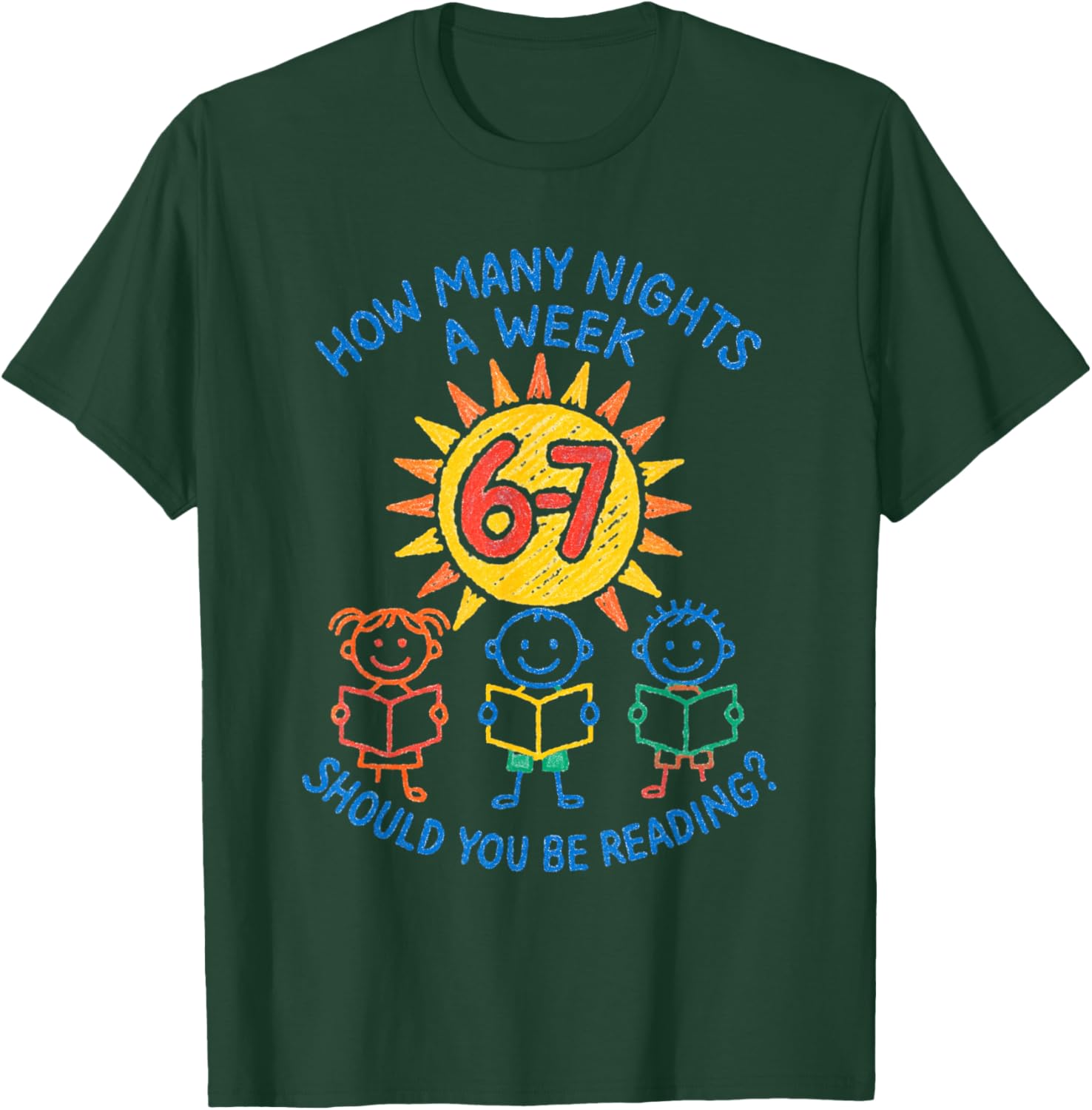 How Many Nights A Week Should You Be Reading 6-7 T-Shirt - T-Shirt | Forest