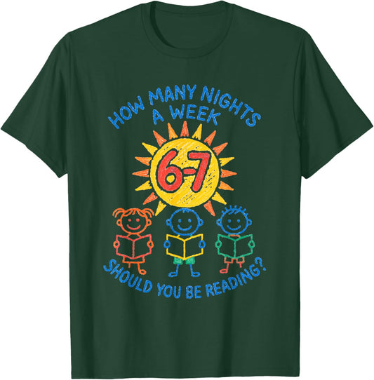 How Many Nights A Week Should You Be Reading 6-7 T-Shirt - T-Shirt | Forest