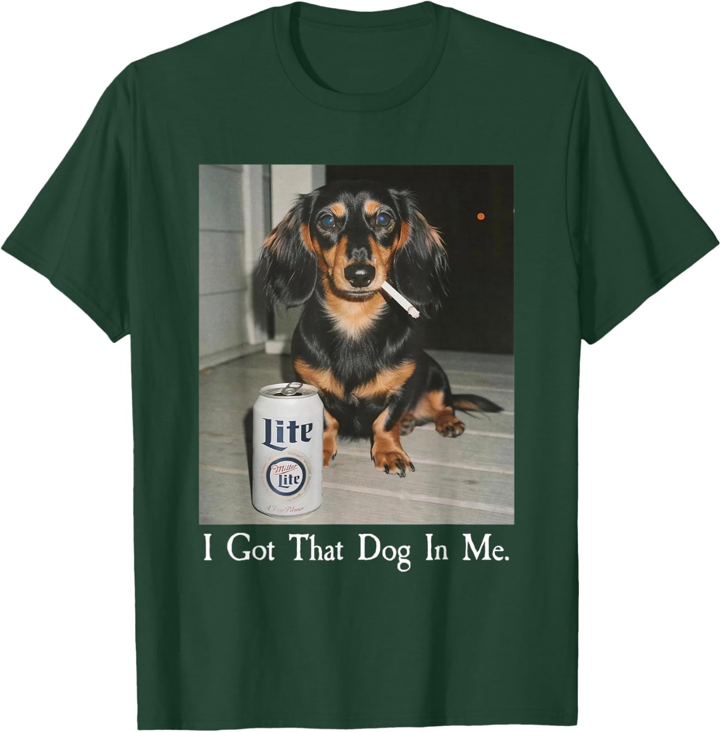 Funny I Got That Dog in Me Dachshund Weiner Dog Smoking Meme T-Shirt - T-Shirt | Forest