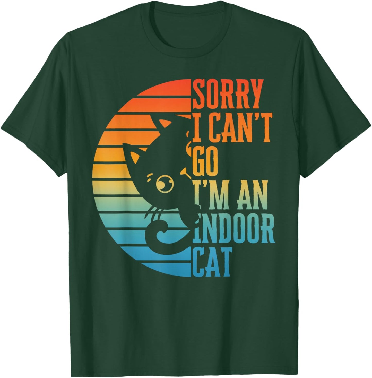 Sorry I Can't Go I'm an Indoor Cat Introvert Cats Lover T-Shirt - T-Shirt | Forest