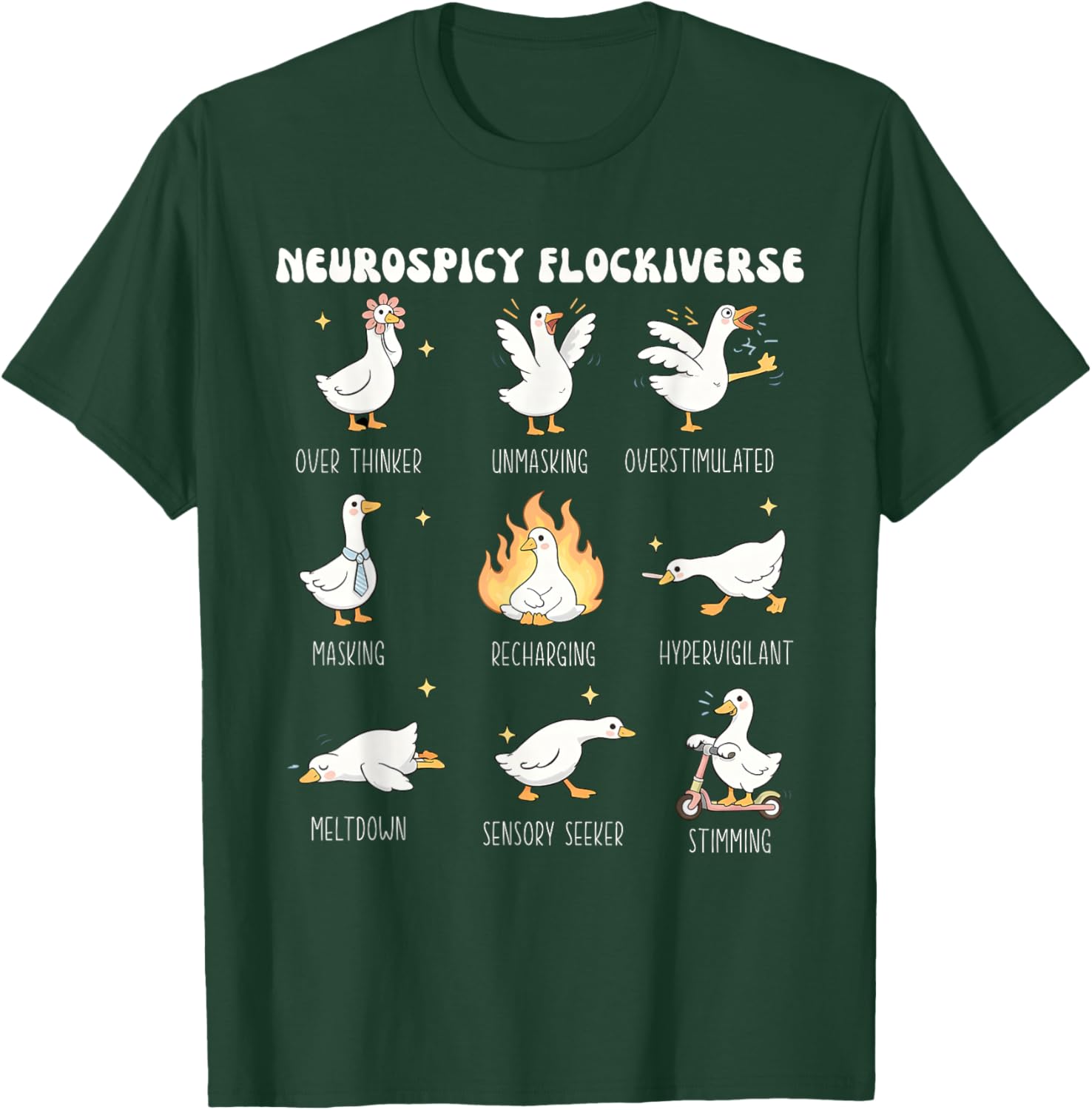 Neurospicy Flockiverse Goose Autism Overthinker Unmasking T-Shirt - T-Shirt | Forest