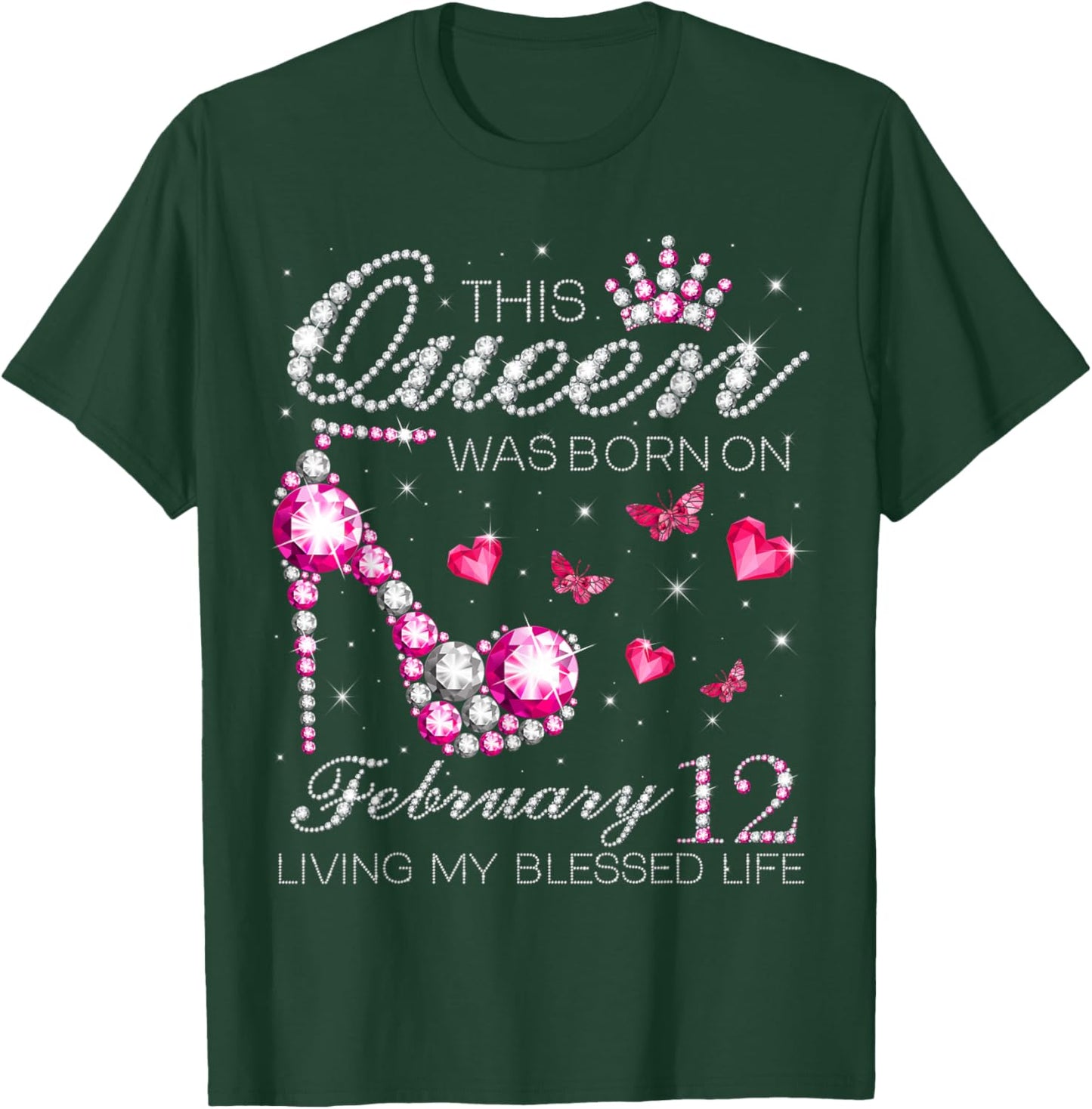 This Queen was Born on February 12 Living My Blessed Life T-Shirt - T-Shirt | Forest