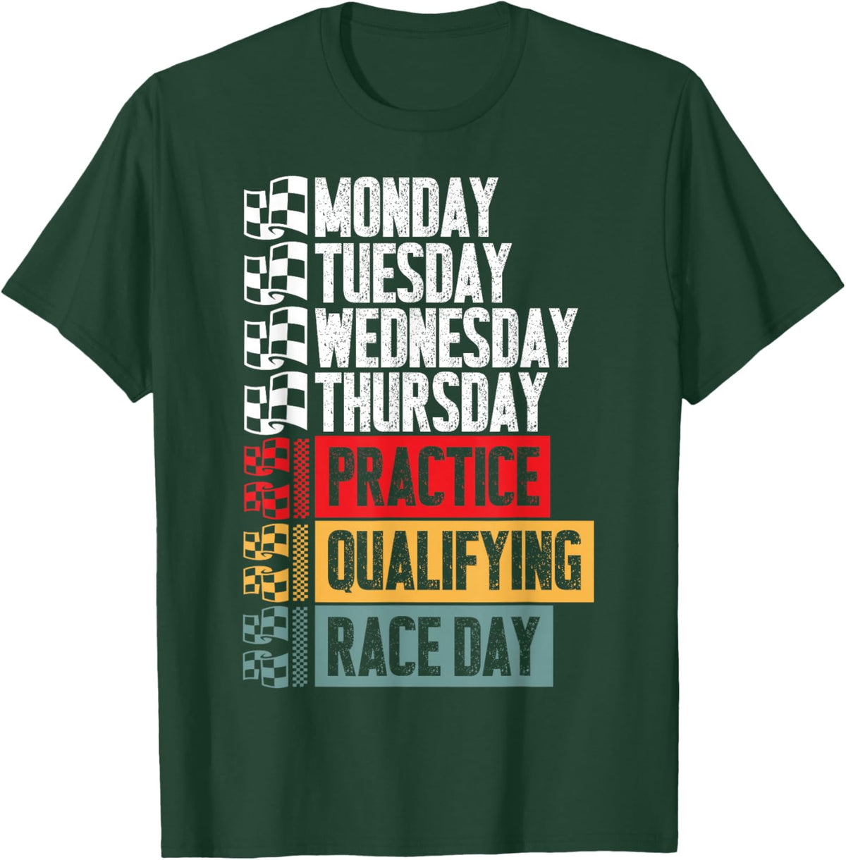 Funny Monday Tuesday Thursday Practice Qualifying Race Day T-Shirt - T-Shirt | Forest