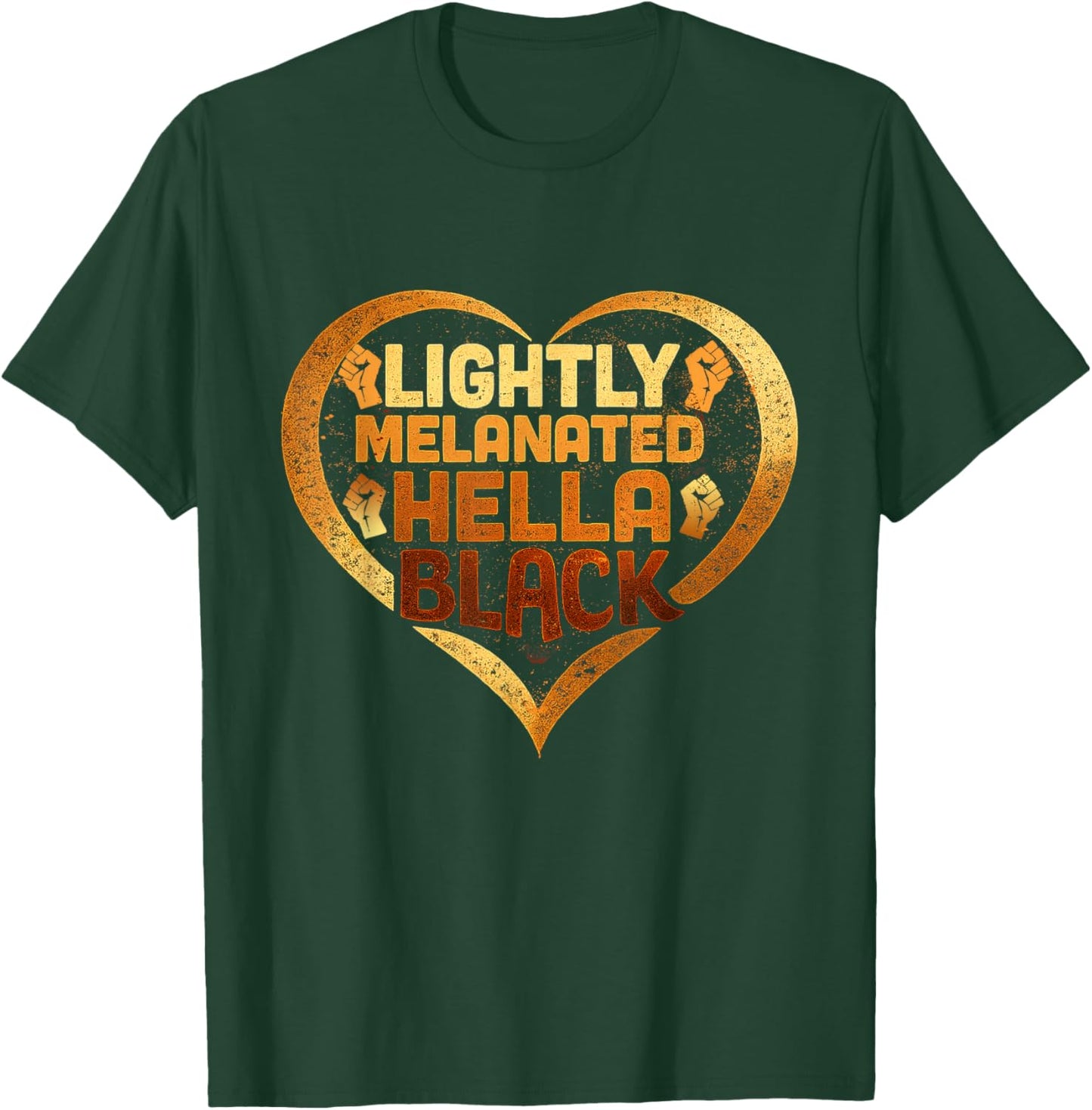 Lightly Melanated Hella Black History Melanin African Pride T-Shirt - T-Shirt | Forest