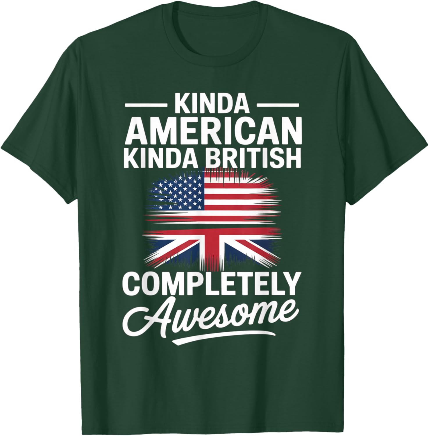 Kinda American Kinda British Dual Citizenship USA UK Flag Us T-Shirt - T-Shirt | Forest