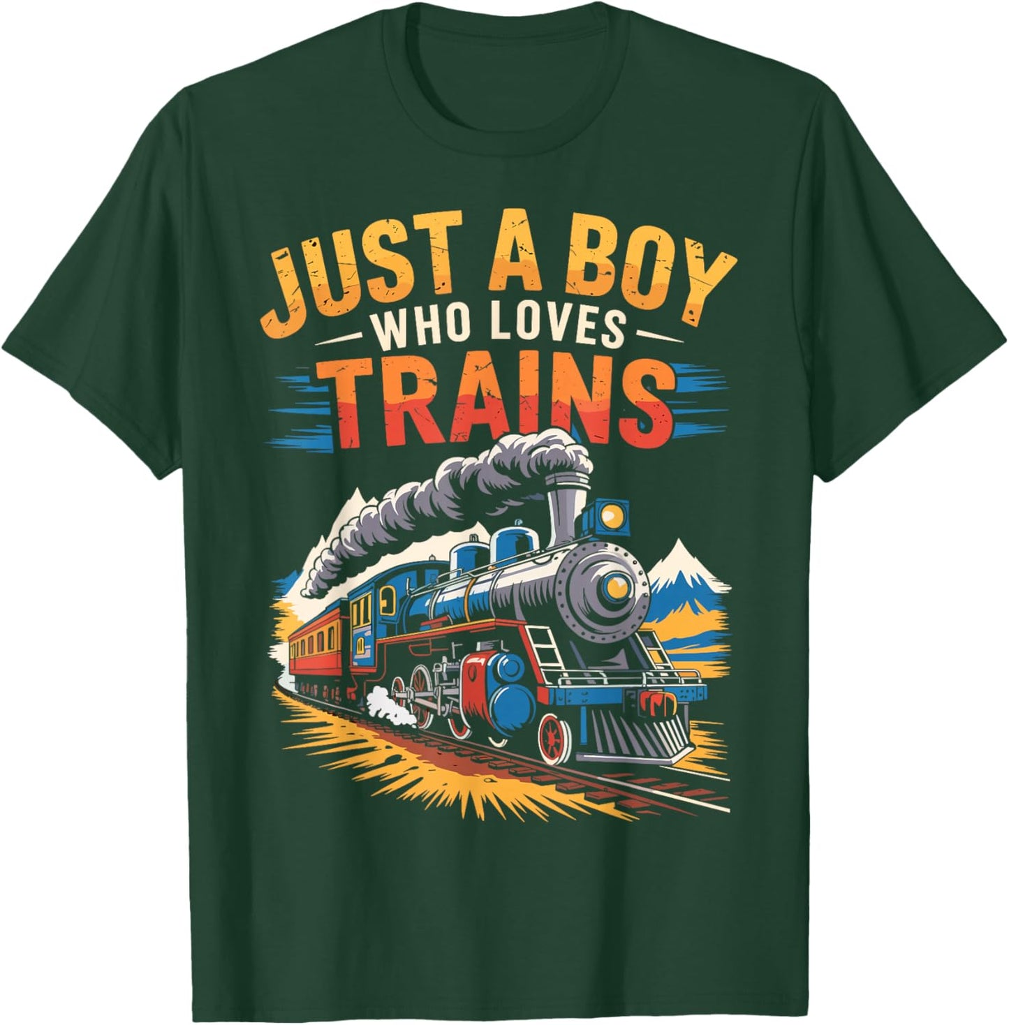 Just a Boy who Loves Trains Locomotive T-Shirt - T-Shirt | Forest