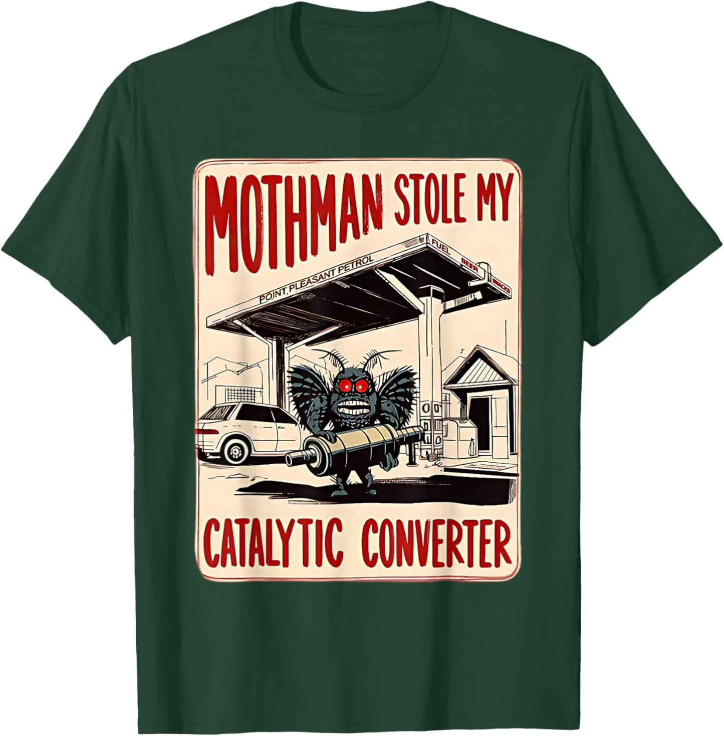 Mothman Stole My Catalytic Converter Funny Spooky T-Shirt - T-Shirt | Forest