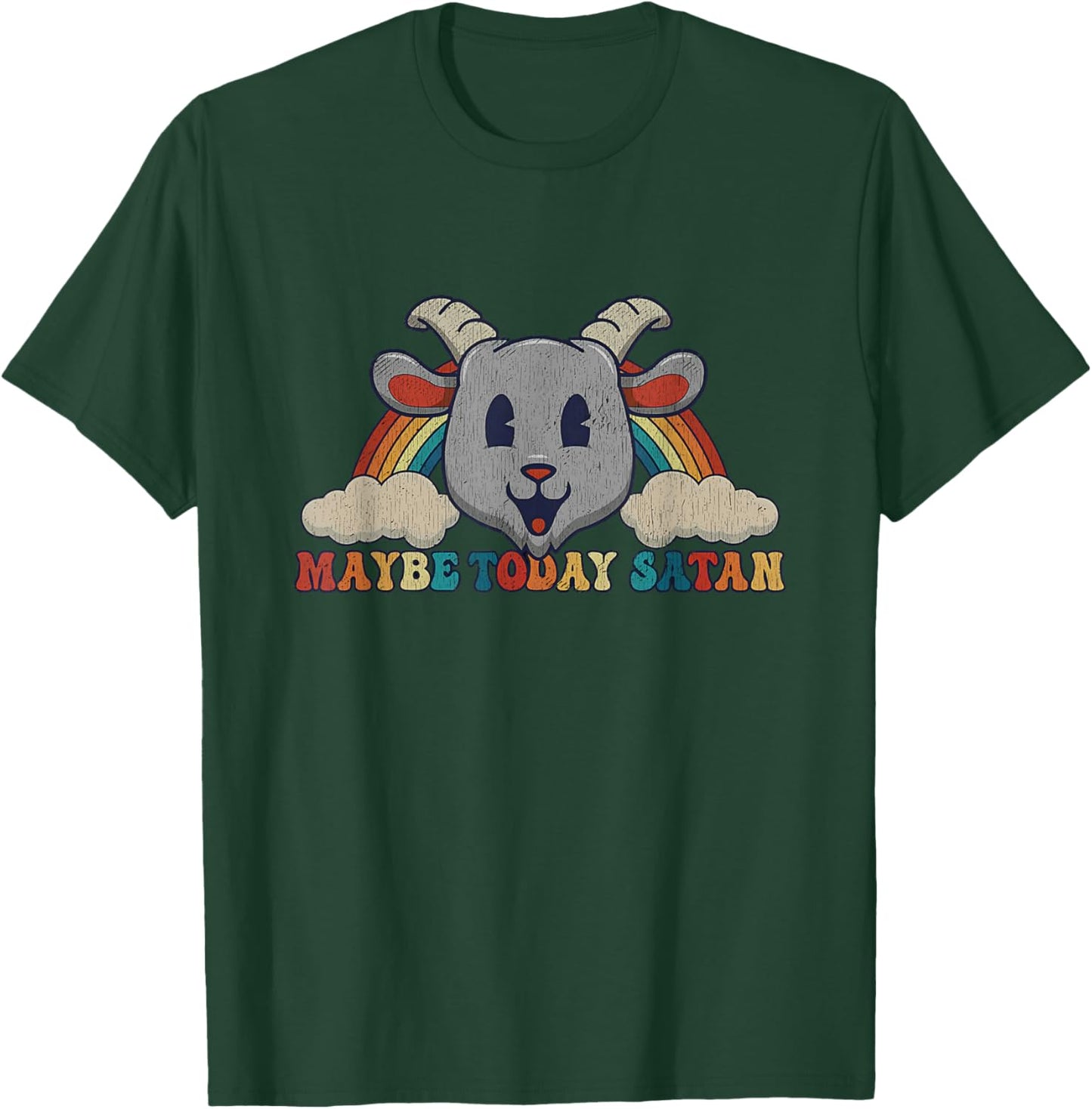 Maybe Today Satan Sarcasm Goat Funny Satanic Baphomet T-Shirt - T-Shirt | Forest