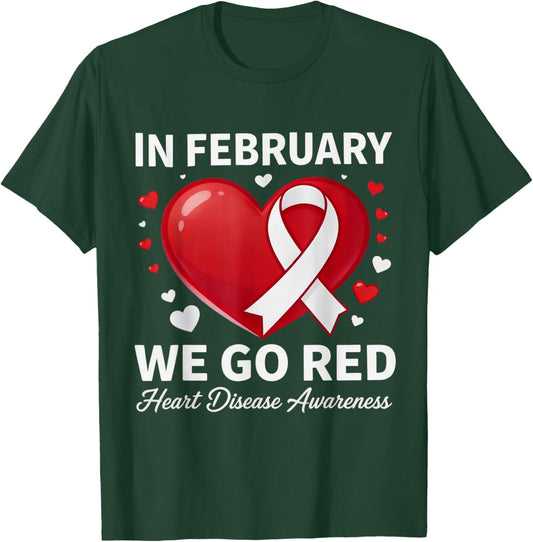 in February Go Red Heart Disease Awareness Support Cardiac T-Shirt - T-Shirt | Forest