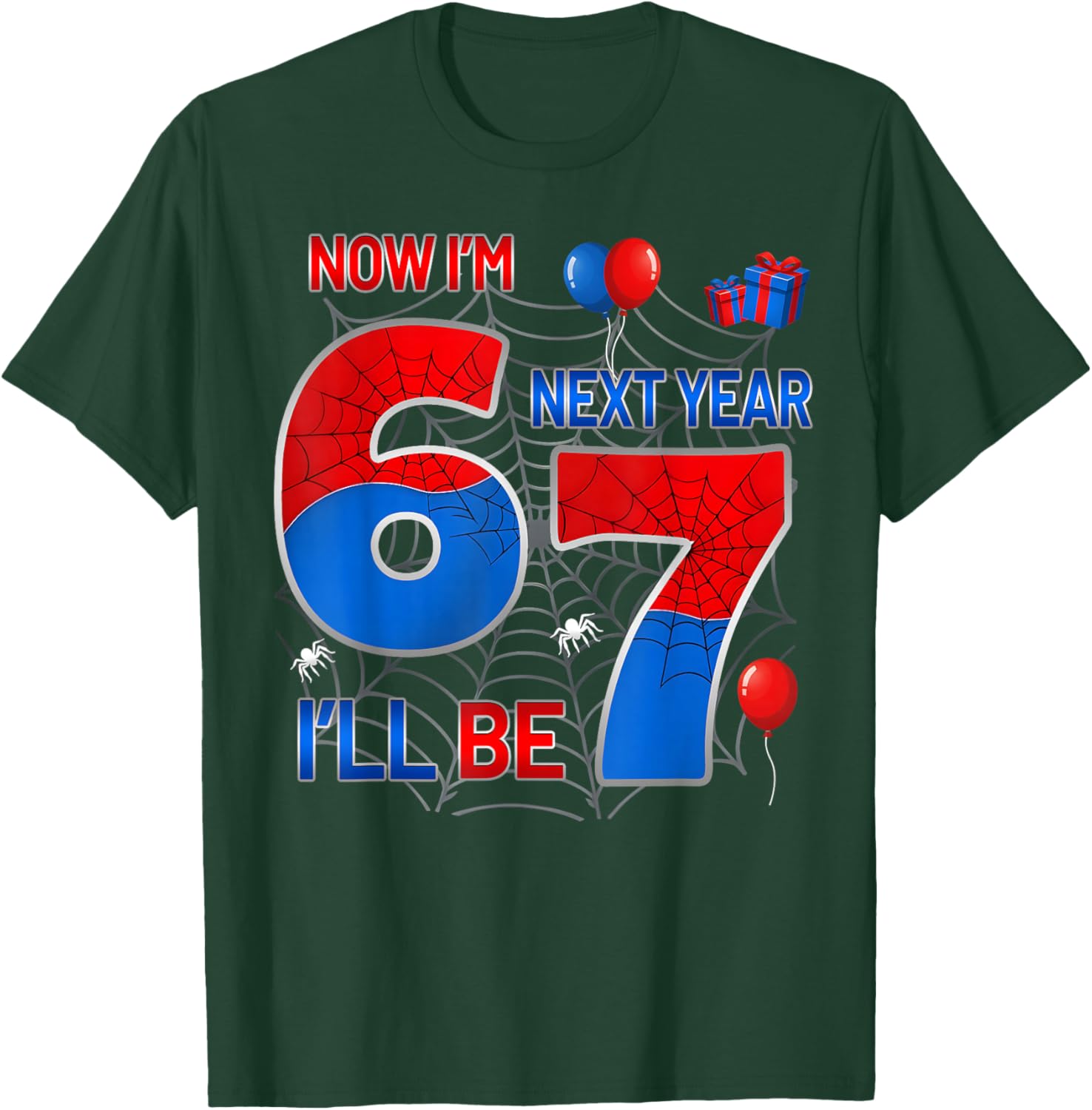 Now I'm 6 Next Year I'll Be 7 Funny 6th Birthday Spider Web T-Shirt - T-Shirt | Forest