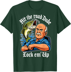 Hit The Road Dude Lock em' Up Funny Women Kids T-Shirt - T-Shirt | Forest