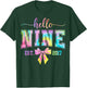 Hello Nine EST 2017 9th Birthday Coquette 9 Year Old Girl T-Shirt - T-Shirt | Forest