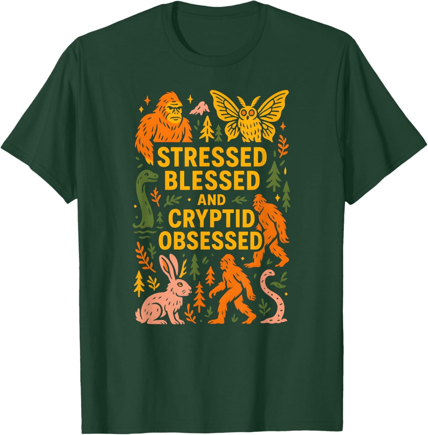 Bigfoot Stressed Blessed Cryptid Obsessed Mothman T-Shirt - T-Shirt | Forest