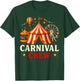 Carnival Crew Party Themed Funny Circus Staff Kid Boys Girls T-Shirt - T-Shirt | Forest