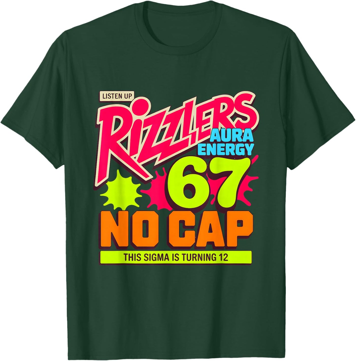 Turning 12 Listen Up Rizzlers Sigma 67 Aura 12th Birthday T-Shirt - T-Shirt | Forest