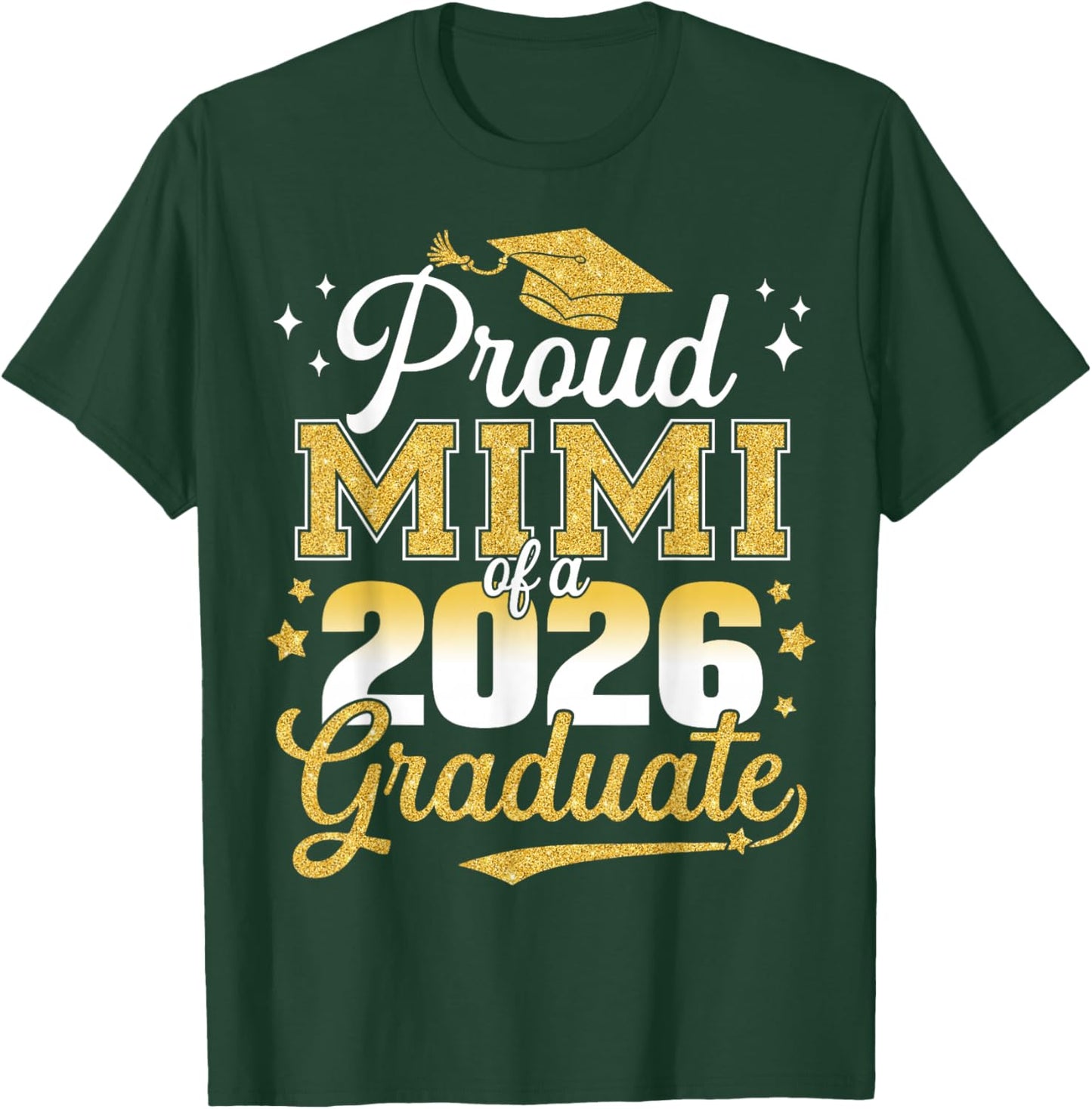Proud Mimi of a Class of 2026 Graduate Senior Graduation T-Shirt - T-Shirt | Forest