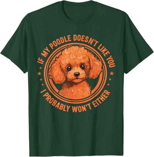 Funny Poodle Doesn’t Like You Cute Dog Lovers T-Shirt - T-Shirt | Forest