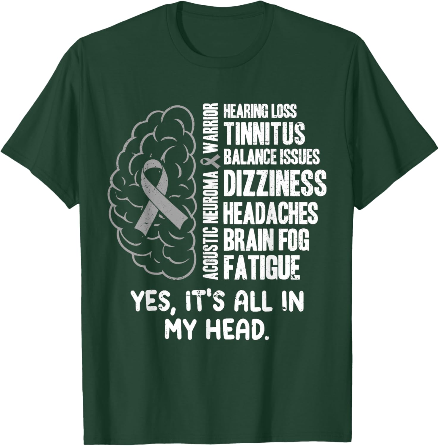 Acoustic Neuroma Warrior T-Shirt - T-Shirt | Forest