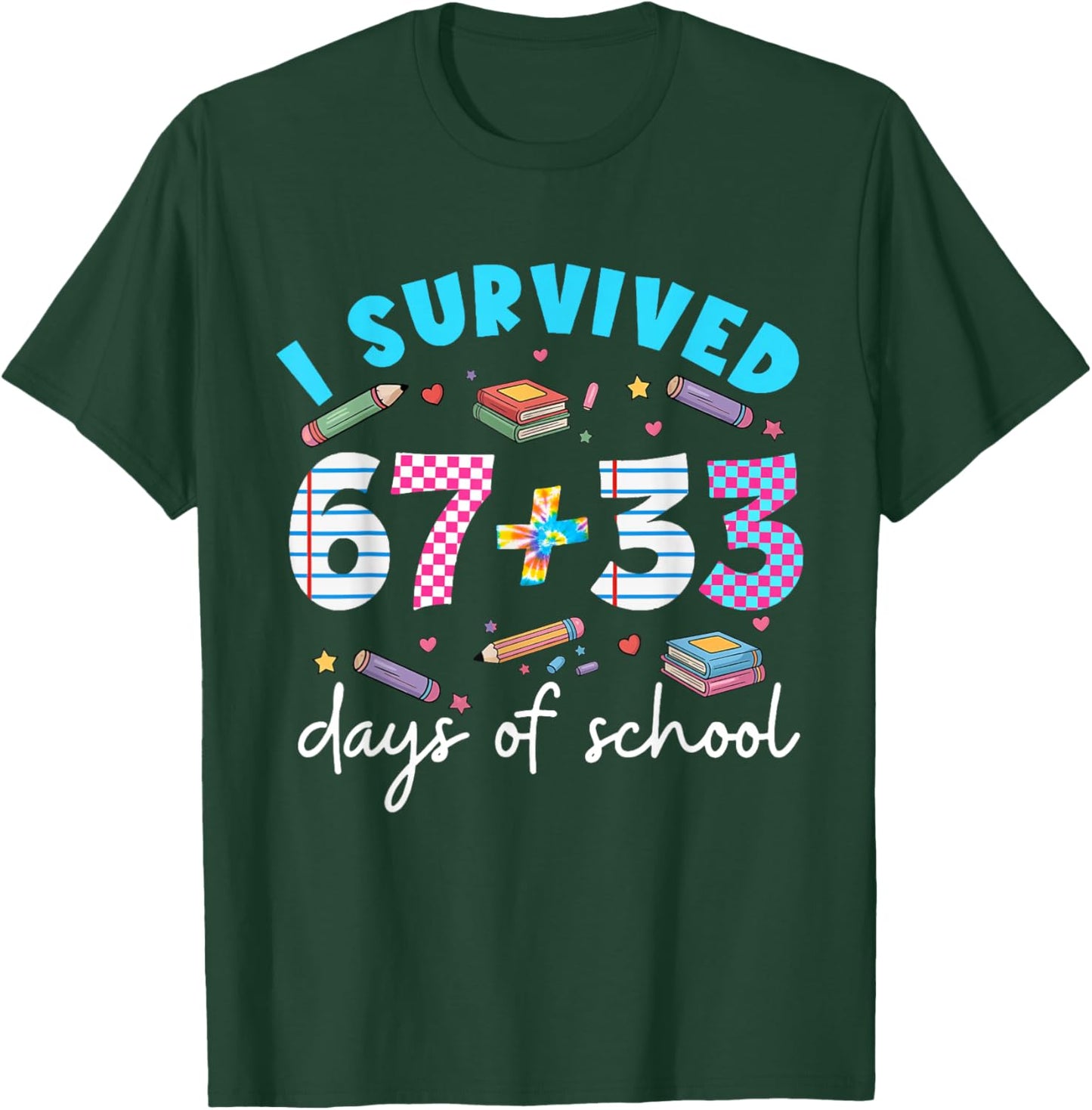 I Survived 67 33 Days of School for Teachers Kids 100th Day T-Shirt - T-Shirt | Forest