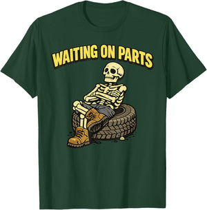 Waiting On Parts Auto Technician Skeleton Funny Mechanic T-Shirt - T-Shirt | Forest