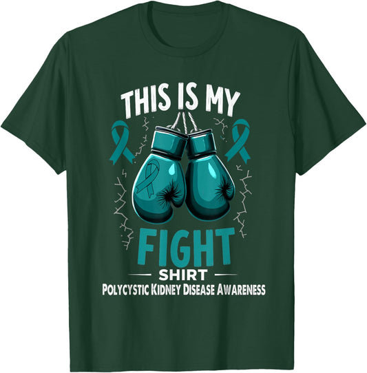 Polycystic Kidney Disease Awareness This is My Fight T-Shirt - T-Shirt | Forest