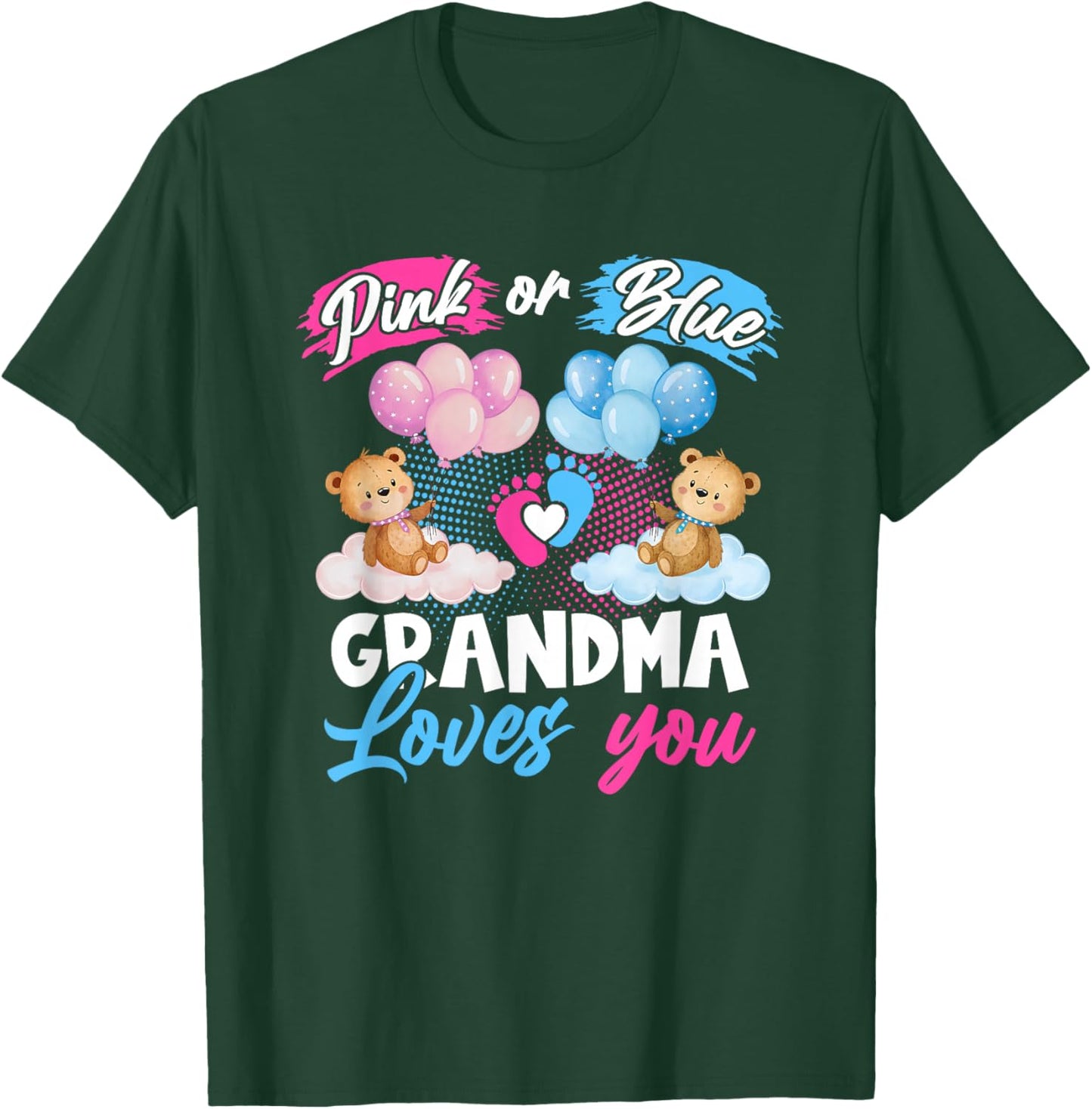 Bears Pink Or Blue Grandma Loves You Gender Reveal T-Shirt - T-Shirt | Forest