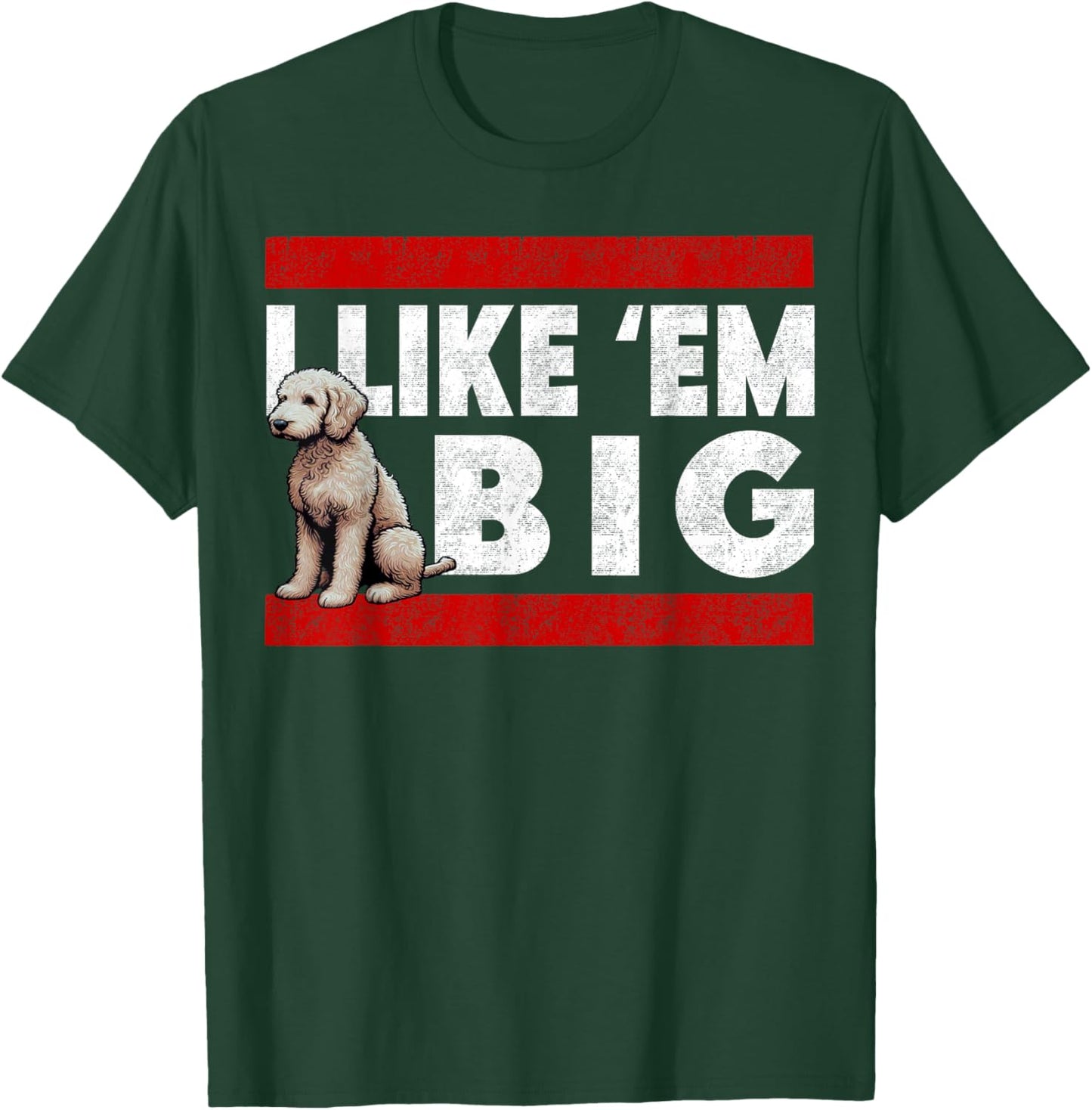 Doodle, Labradoodle I Like Em Big, Cute Large Breed Dog T-Shirt - T-Shirt | Forest