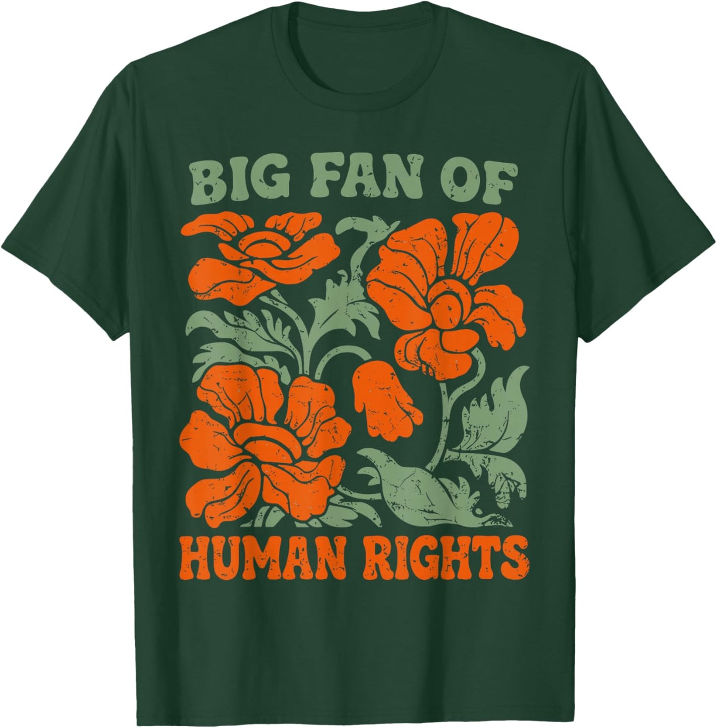 Big Fan of Human Rights Funny Quote T-Shirt - T-Shirt | Forest