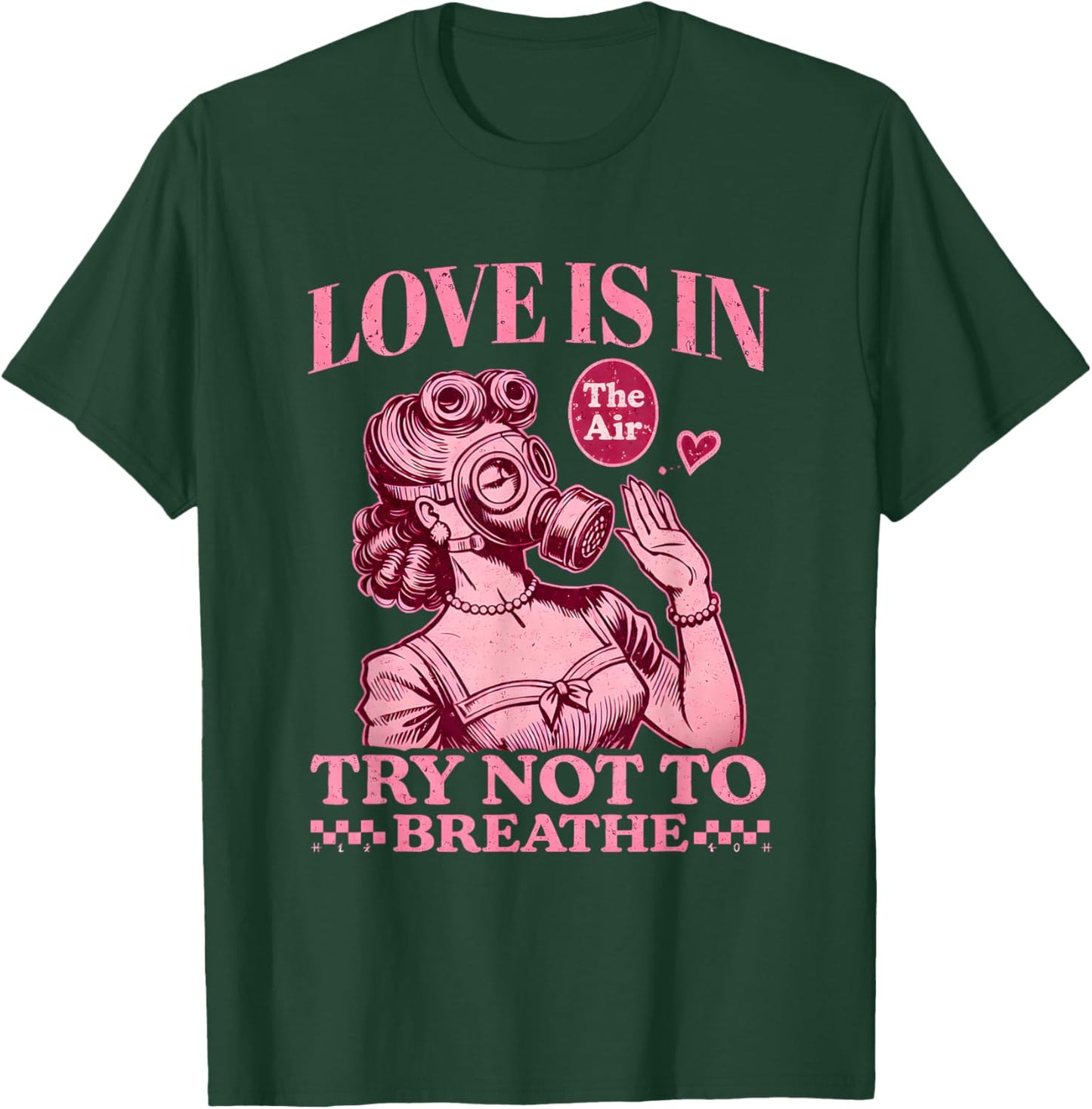 Funny Retro Valentine Gas Mask Love is in The Air Joke T-Shirt - T-Shirt | Forest