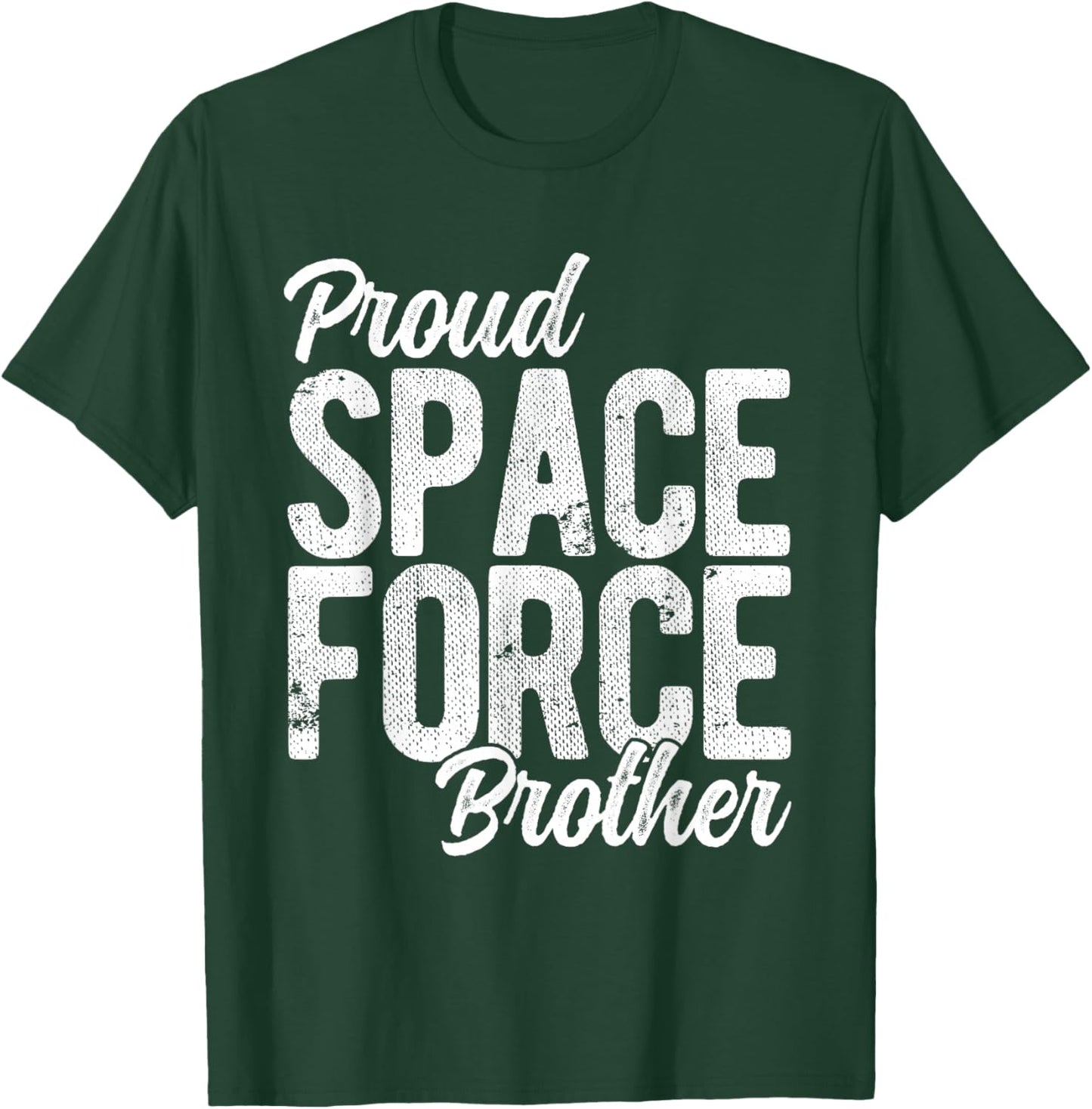 Proud Space Force Brother T-Shirt - T-Shirt | Forest