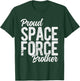 Proud Space Force Brother T-Shirt - T-Shirt | Forest