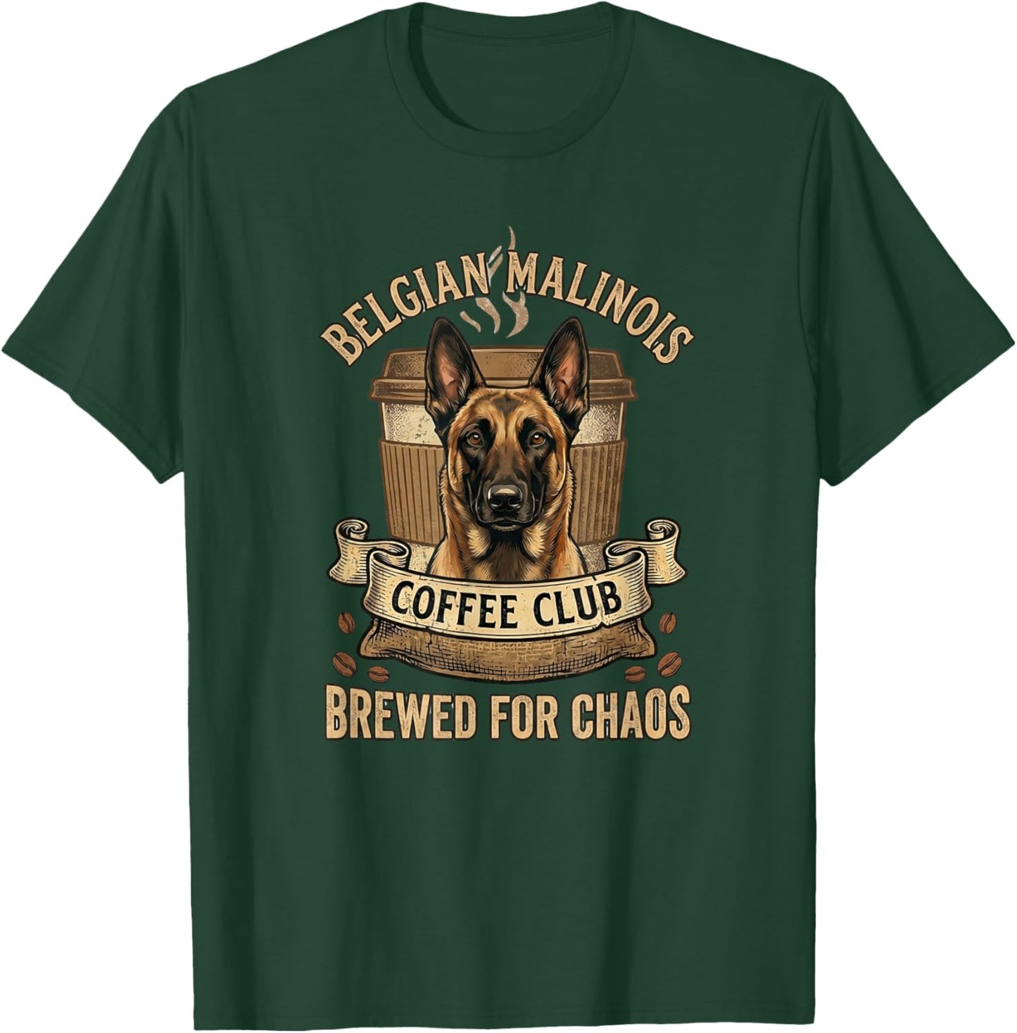 Belgian Malinois Retro Funny - Brewed for Chaos T-Shirt - T-Shirt | Forest