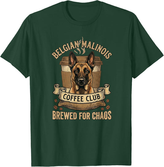 Belgian Malinois Retro Funny - Brewed for Chaos T-Shirt - T-Shirt | Forest