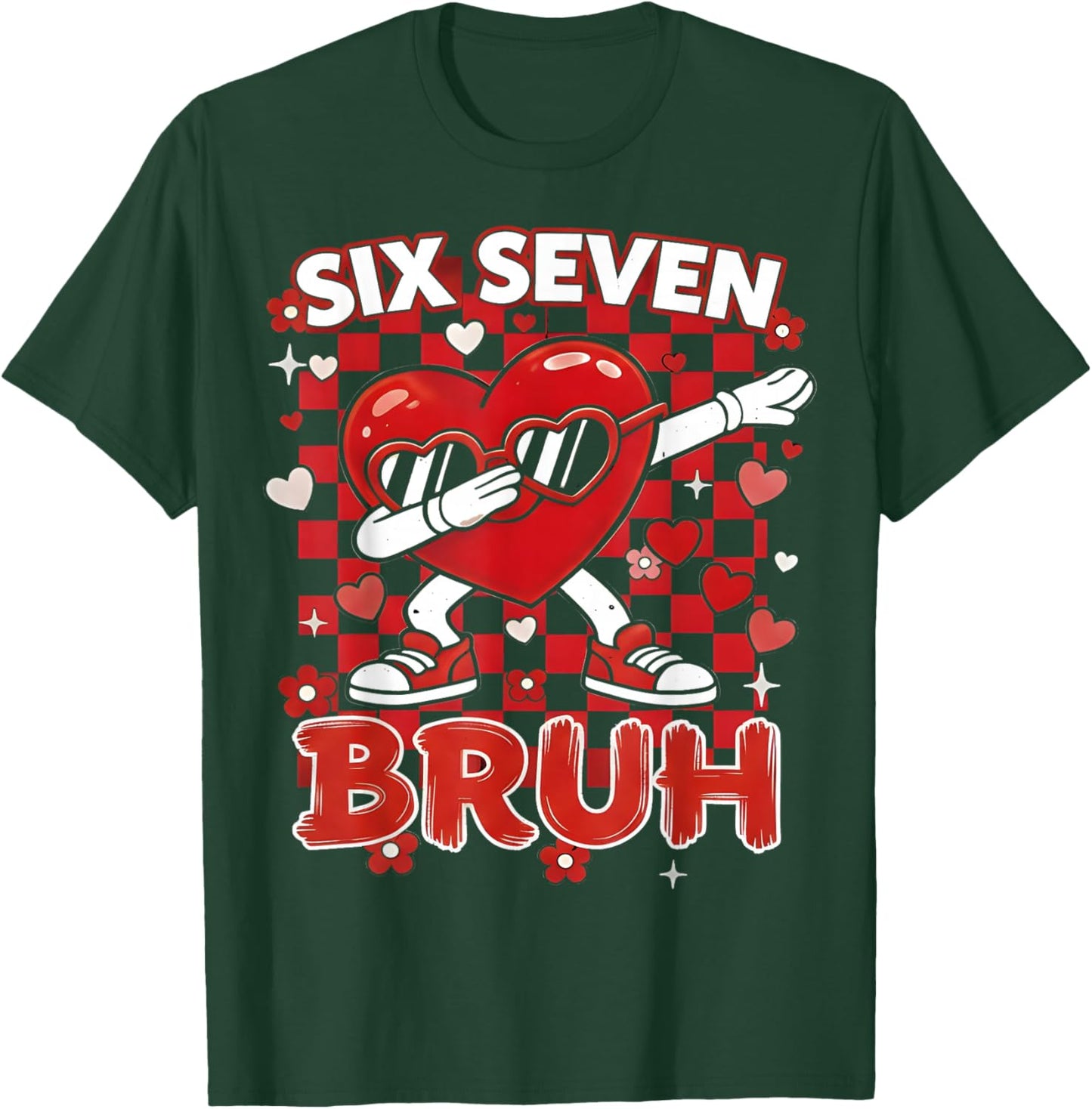 Six Seven Bruh 67 Checkered Valentines Teens Boys Girls Kids T-Shirt - T-Shirt | Forest