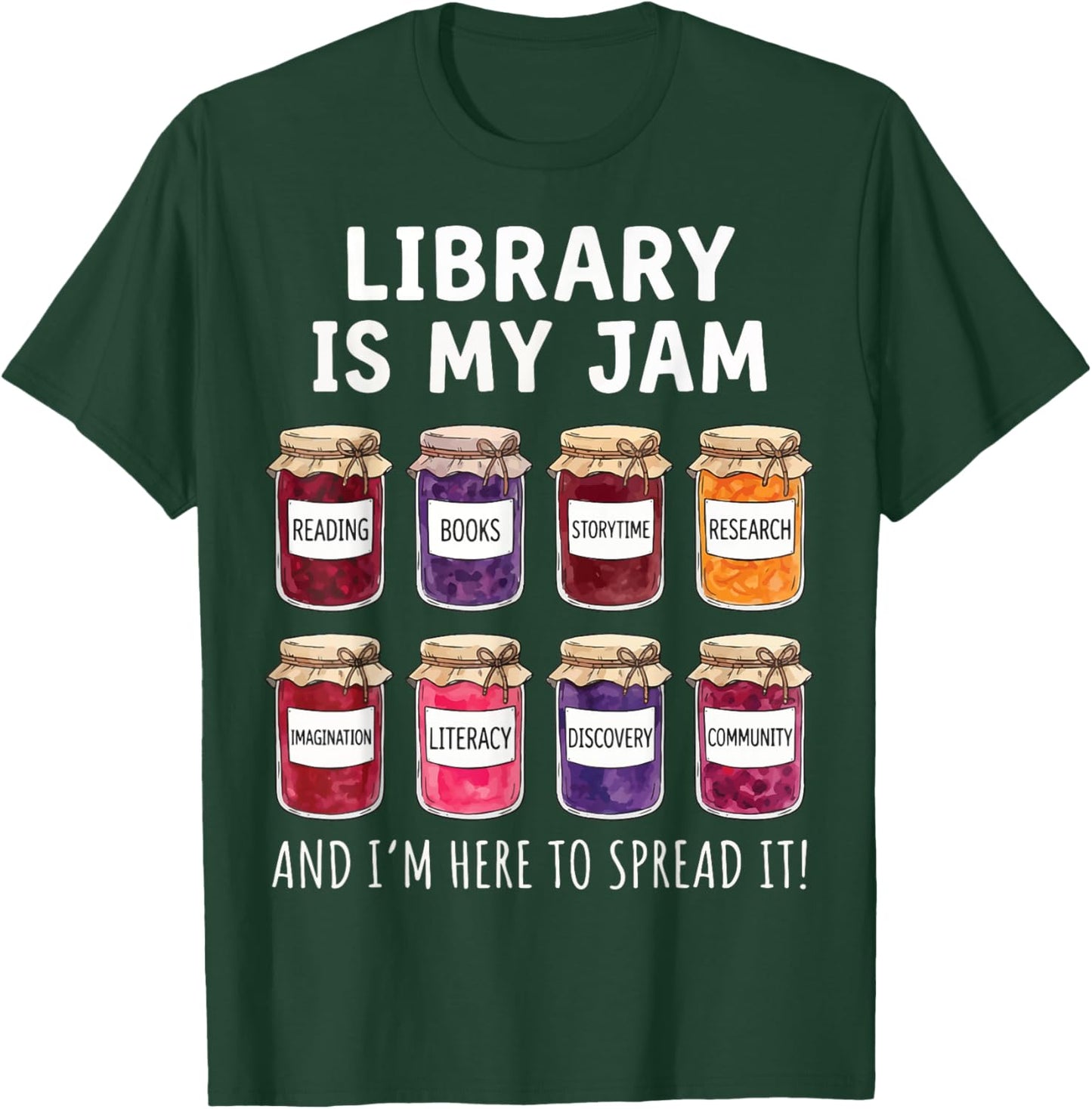 Library is My Jam and I'm Here to Spread It T-Shirt - T-Shirt | Forest