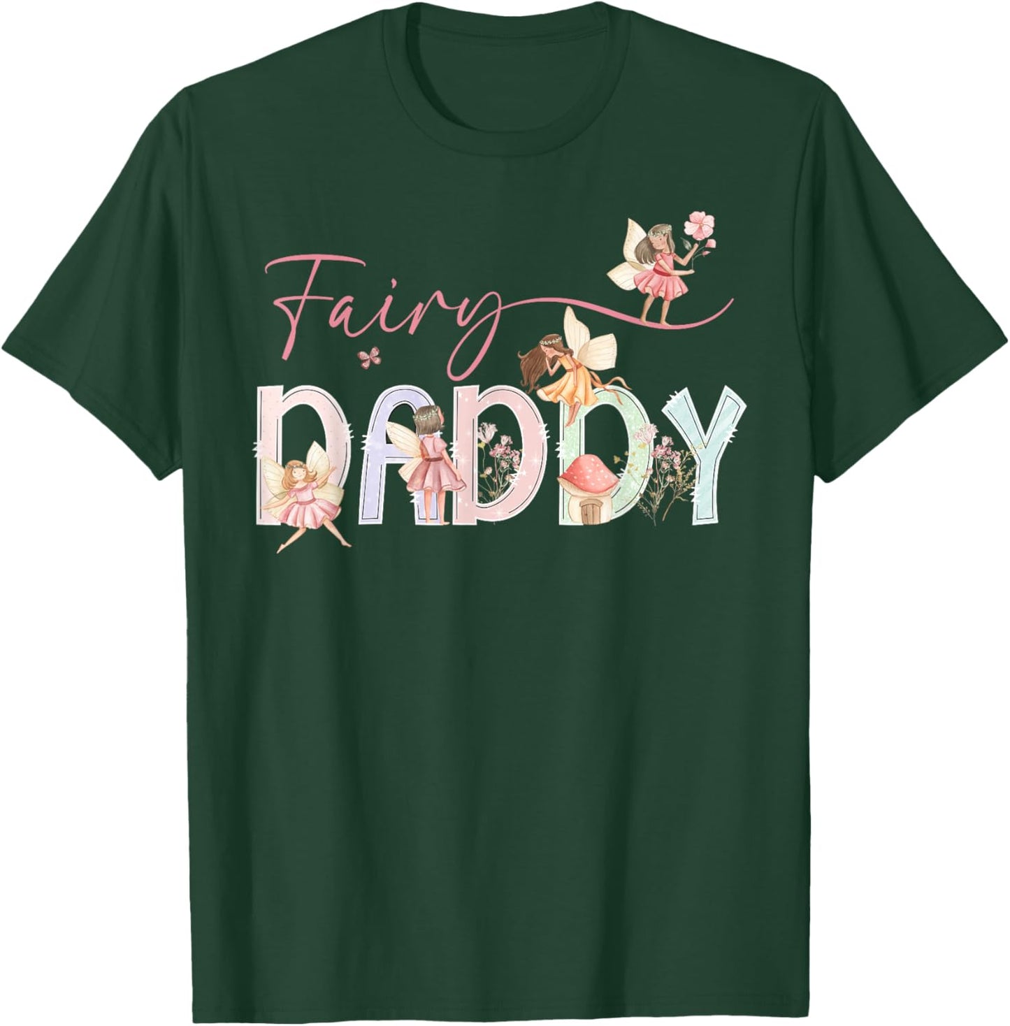 Fairy Daddy Magical Floral Birthday Girl Fairytale Family T-Shirt - T-Shirt | Forest