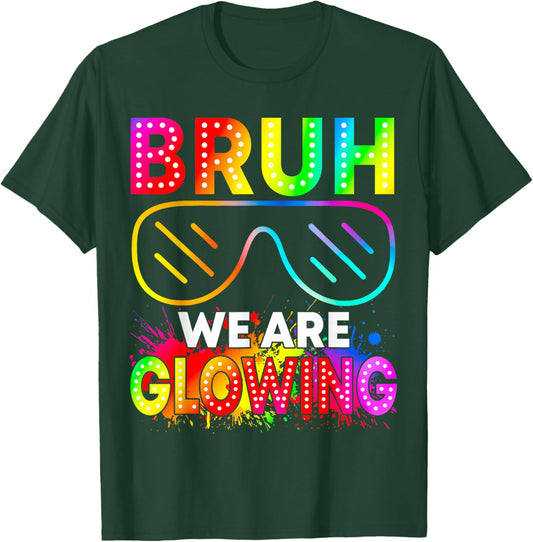 Bruh We are Glowing in My Glowing Era Group Team Tie Dye T-Shirt - T-Shirt | Forest
