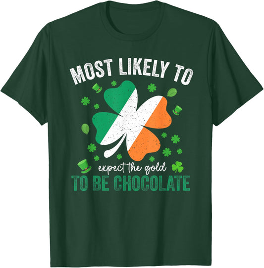 Matching St Patricks Day Most Likely to Love Chocolate T-Shirt - T-Shirt | Forest