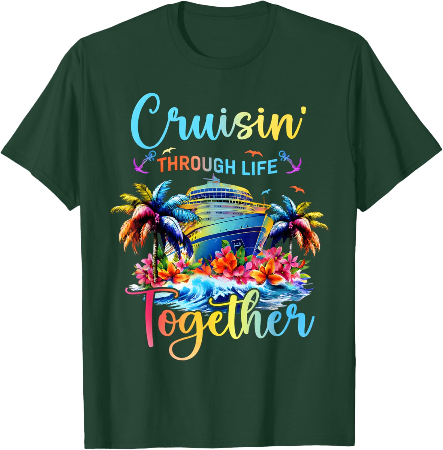 Cruisin Through Life Together Husband and Wife Cruise Couple T-Shirt - T-Shirt | Forest